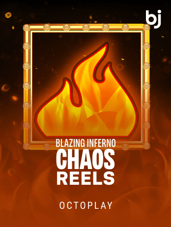 Blazing Inferno Chaos Reels